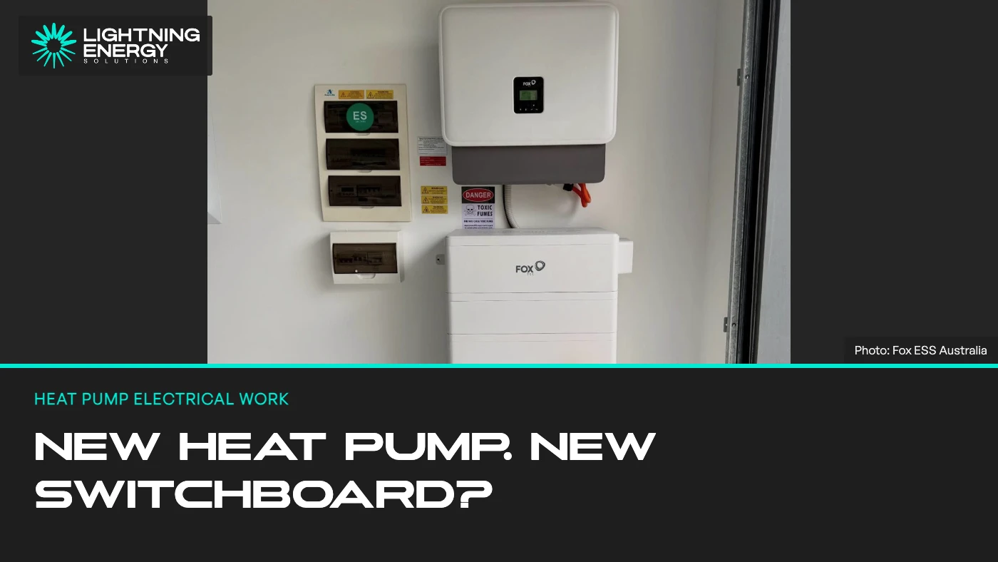 Does a heat pump need a new circuit or switchboard work?